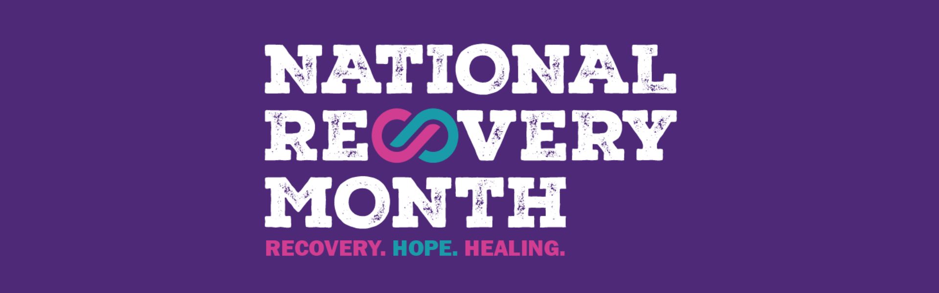 Recovery Month 2024: Every Person. Every Family. Every Community.